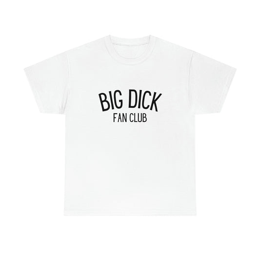 "Big D*ck Fan Club" Tee