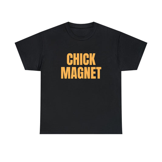 "Chick Magnet" Tee